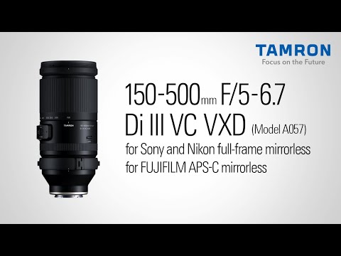 Introducing the Tamron 150-500mm VC for Nikon Z mount